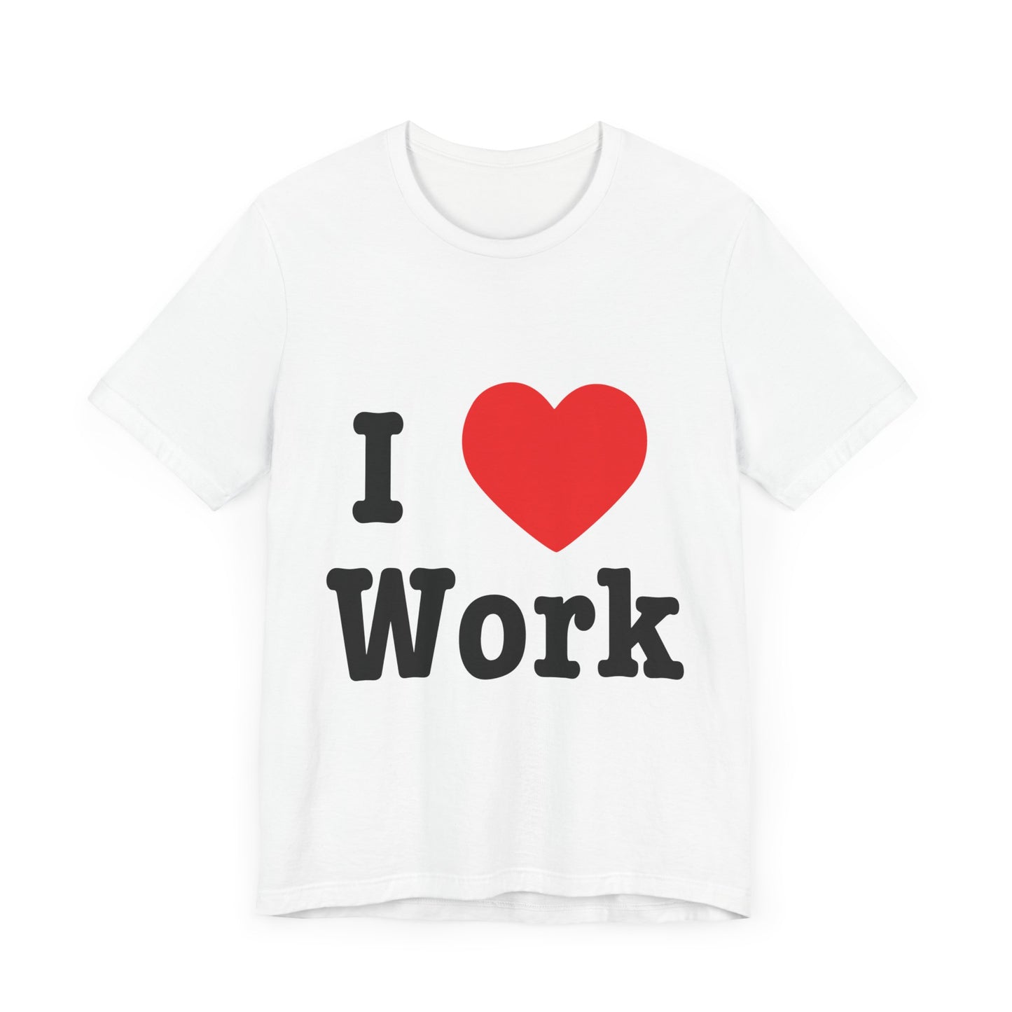 I <3 Work Tee