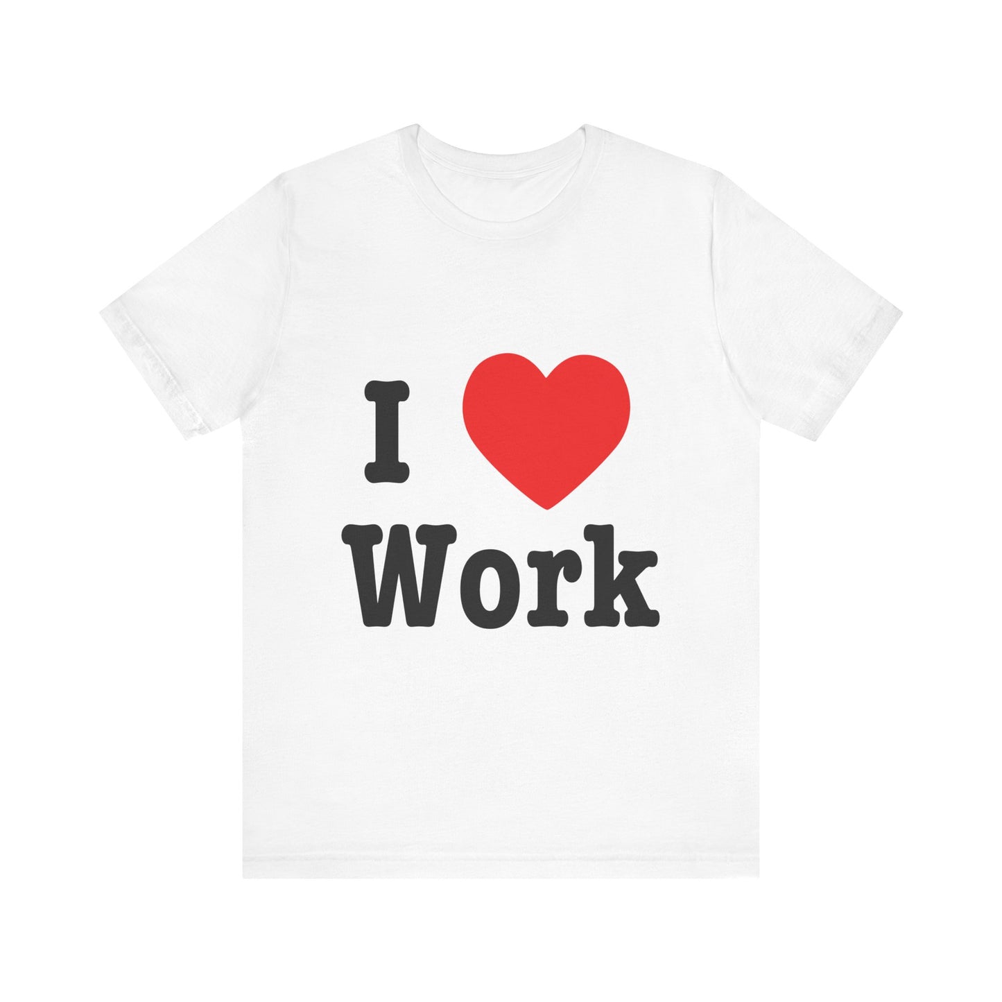 I <3 Work Tee